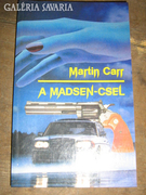 Martin Carr:A Madsen csel