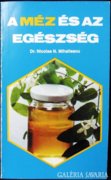 Mihailescu, Dr. Nicolae N.: A méz és az egészség