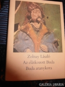 Zolnay László: Az elátkozott Buda -Buda aranykora