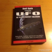 Ufo az elhalgatott valóság Knoll gyula repülö ezredes könyve