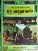 Velich-Fogarasi - Régi magyar autók