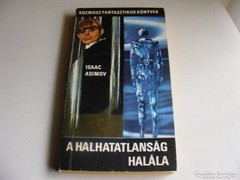 Isaac Asimov - A halhatatlanság halála - Első magyar kiadás