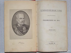 Jakab Elek - SZABADSÁGHARCUNK TÖRTÉNETÉHEZ - 1880!!!
