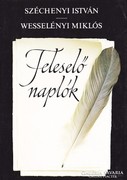 Feleselő naplók (Széchenyi István, Wesselényi Miklós) 300 Ft