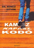 Dr. Koncz István: Kamaszkapaszkodó (RITKA kötet) 1300 Ft