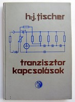 H. J. Fischer: Tranzisztorkapcsolások