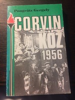 Pongrátz Gergely: Corvin köz 1956 / DEDIKÁLT !!!!