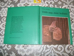 Végh Antal: Több nap mint kolbász - 1982 - könyv eladó