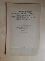 ​KNIEWALD Károly, Dr.: A „Hahóti Kódex” (Zágrábi mr 126. kézirat) jelentősége a magyarországi liturg
