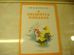 CSUKÁS ISTVÁN A KELEKÓTYA KISKAKAS CAKÓ FERENC rajzaival, 1990