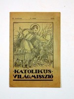 KATOLIKUS VILÁGMISSZIÓ	KÉPES MISSZIÓS FOLYÓIRAT	IX. ÉVFOLYAM	3. SZÁM	1933					RÉGI ÚJSÁG	1175