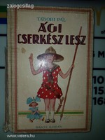Tábori Pál - Ági cserkész lesz 1929 Dante kiadó