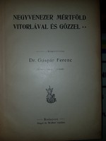 Dr. Gáspár Ferencz - Negyvenezer mértföld vitorlával és gőzzel