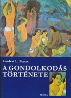 Lendvai L. Ferenc: A gondolkodás története 500 Ft