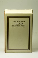 Ipolyi Arnold: Magyar mythologia + függelékei 1854 hasonmás kiadás 