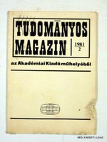 1981 - -  /  TUDOMÁNYOS MAGAZIN  /  RÉGI EREDETI MAGYAR ÚJSÁG Szs.:  3822