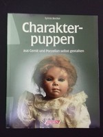 Sylvia Becker Charakter Puppen karakter babák gyártásához útmutató