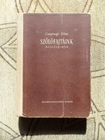 Csepregi-Zilai: Szőlőfajtáink. Ampelográfia (1955) - borászoknak, ritka könyv!