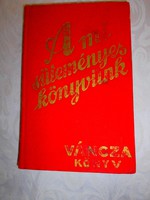 Eredeti régi sütemények receptek: Váncza :A mi süteményes könyvünk 