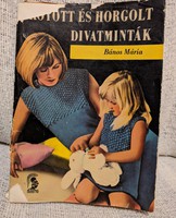 Bános Mária: Kötött és horgolt divatminták Minerva, Bp. 1967.