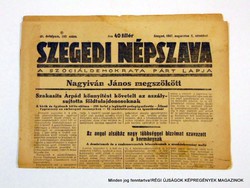 1947 augusztus 9  /  SZEGEDI NÉPSZAVA  /  Régi ÚJSÁGOK KÉPREGÉNYEK MAGAZINOK Szs.:  8978