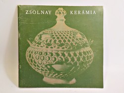 A Zsolnay kerámia 1980 ,Zsolnay jegyekkel 