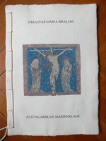 Ómagyar Mária-siralom (Vincze László és fia papírmerítő műhely, 2002)