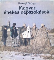 Kerényi György: Magyar énekes népszokások