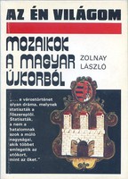 Zolnay László: Mozaikok a magyar újkorból
