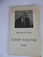 Antikvár Könyv Bérczessi B. Gyula Ilyen vagyok VERSEK
