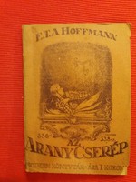 Antik első kiadás mini könyv füzet  : E.T.A Hoffmann  Az Aranycserép RITKA