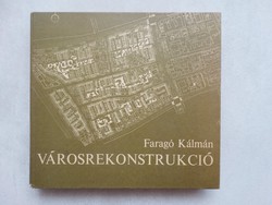 Faragó Kálmán : Városrekonstrukció