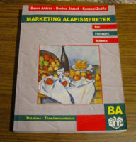 Marketing alapismeretek - Piac - Fogyasztó - Márka - Bologna könyvsorozat