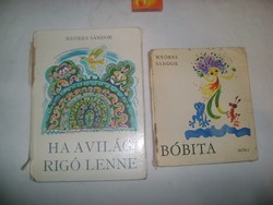 Weöres Sándor Bóbita 1975, Ha a világ rigó lenne 1973 - két darab gyermek könyv