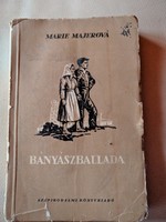Marie Majerová: Bányászballada 1952