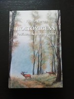 Vadász kōnyvek - Videcz Ferenc - Holtomiglan 