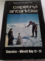 Rockenbauer Pál Csipetnyi Antarktisz   ÚTIKALANDOK  könyv sorozat 96. része