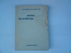Régi tankönyv - Anyag - és gyártásismeret I.