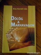Kiss Kornél Iván: Döcög a marhavagon