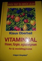 Oberbeil: vitaminnal frissen fürgén, egészségesen, alkudható!