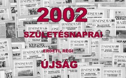 2002 augusztus 31  /  NÉPSZAVA  /  18. SZÜLETÉSNAPRA! Szs.:  13515