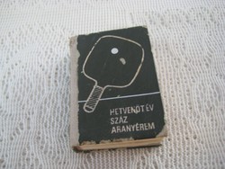 Asztalitenisz Mini könyv Hetvenöt év száz arany érem  A magyar asztali tenisz története  42 x 60 mm