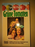 Fannie Flagg : Grüne Tomaten 1992