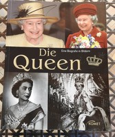 Die Queen - Eine Biografie in Bildern - Az angol királynő élete képekben - német nyelvű