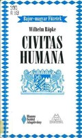 Wilhelm Röpke: Civitas ​humana - Emberséges társadalom, emberséges gazdaság