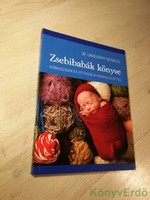 W. Ungváry Renáta: Zsebibabák könyve (Kórházban és otthon a koraszülöttel)