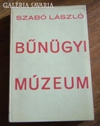 SZABÓ LÁSZLÓ : BŰNÜGYI MÚZEUM