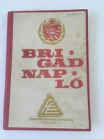 Brigád napló 1972., "Béke" Brigád  - Finomszerelvénygyár Gépüzem (gépészeti üzem), Eger
