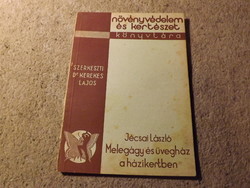 Növényvédelem és kertészet könyvtára - Jécsai László - Melegágy és üvegház a házikertben 1941
