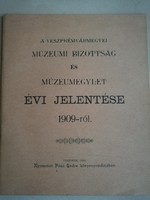 Veszprémvármegyei Múzeumi Bizottság Jelentése 1909-ből